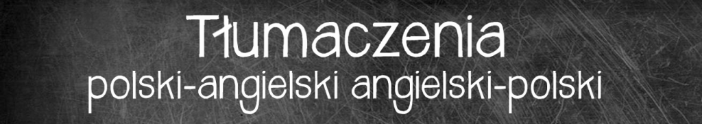 Tłumaczenie z języka polskiego na język angielski